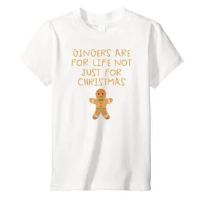 Gingers are for life, not just Christmas  - Kid's T-Shirt