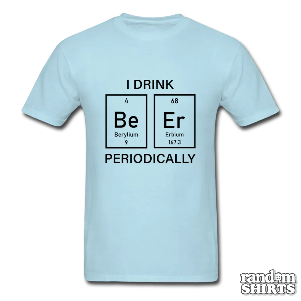 I Drink Beer Periodically