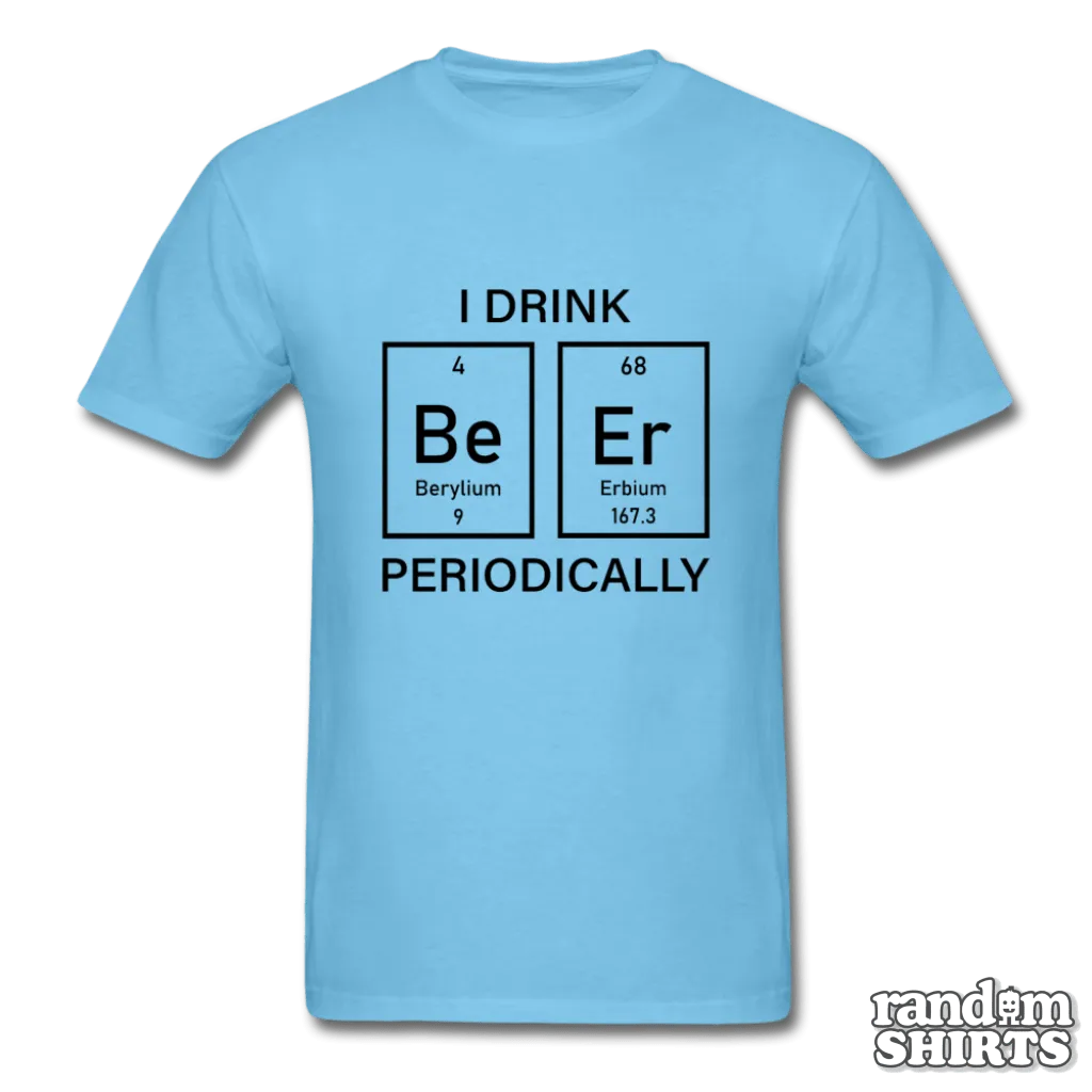 I Drink Beer Periodically