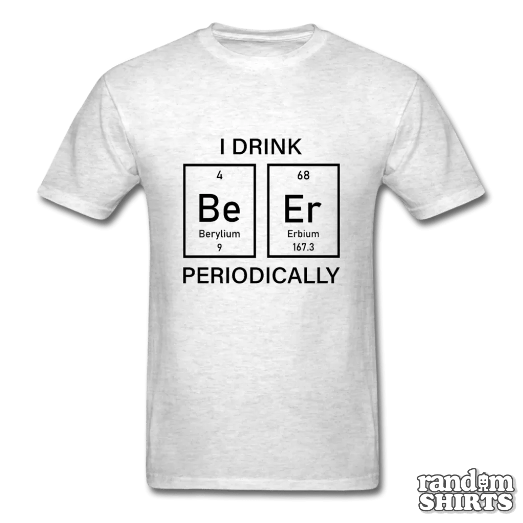 I Drink Beer Periodically