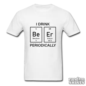 I Drink Beer Periodically